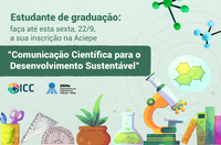 Instituto da Cultura Científica e DEMa oferecem Aciepe de divulgação científica