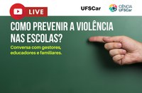UFSCar debate prevenção da violência nas escolas